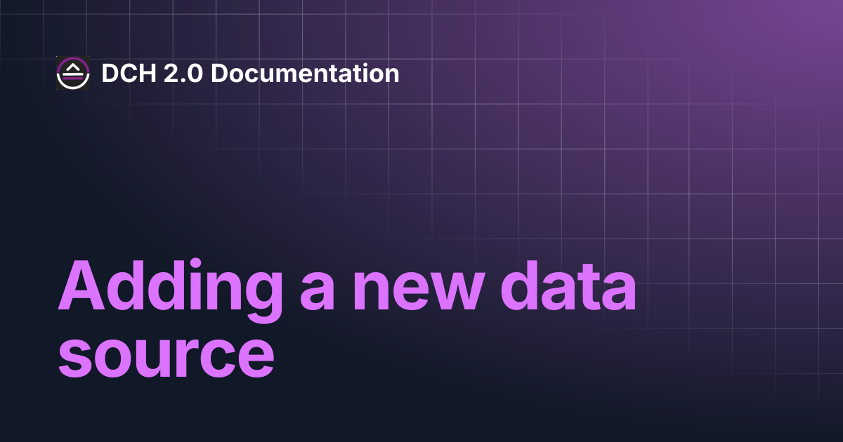 Adding a new data source | DCH 2.0 Documentation